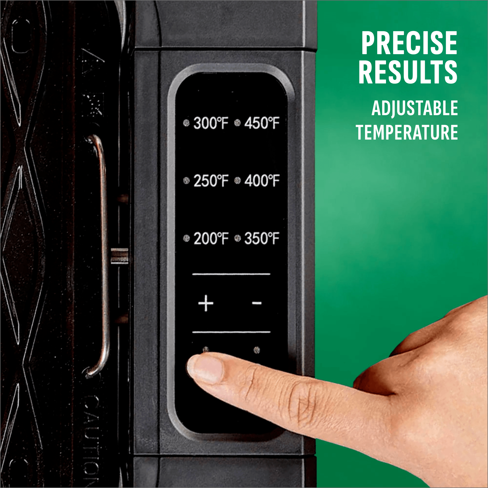 Adjustable temperature up to 450 degrees F